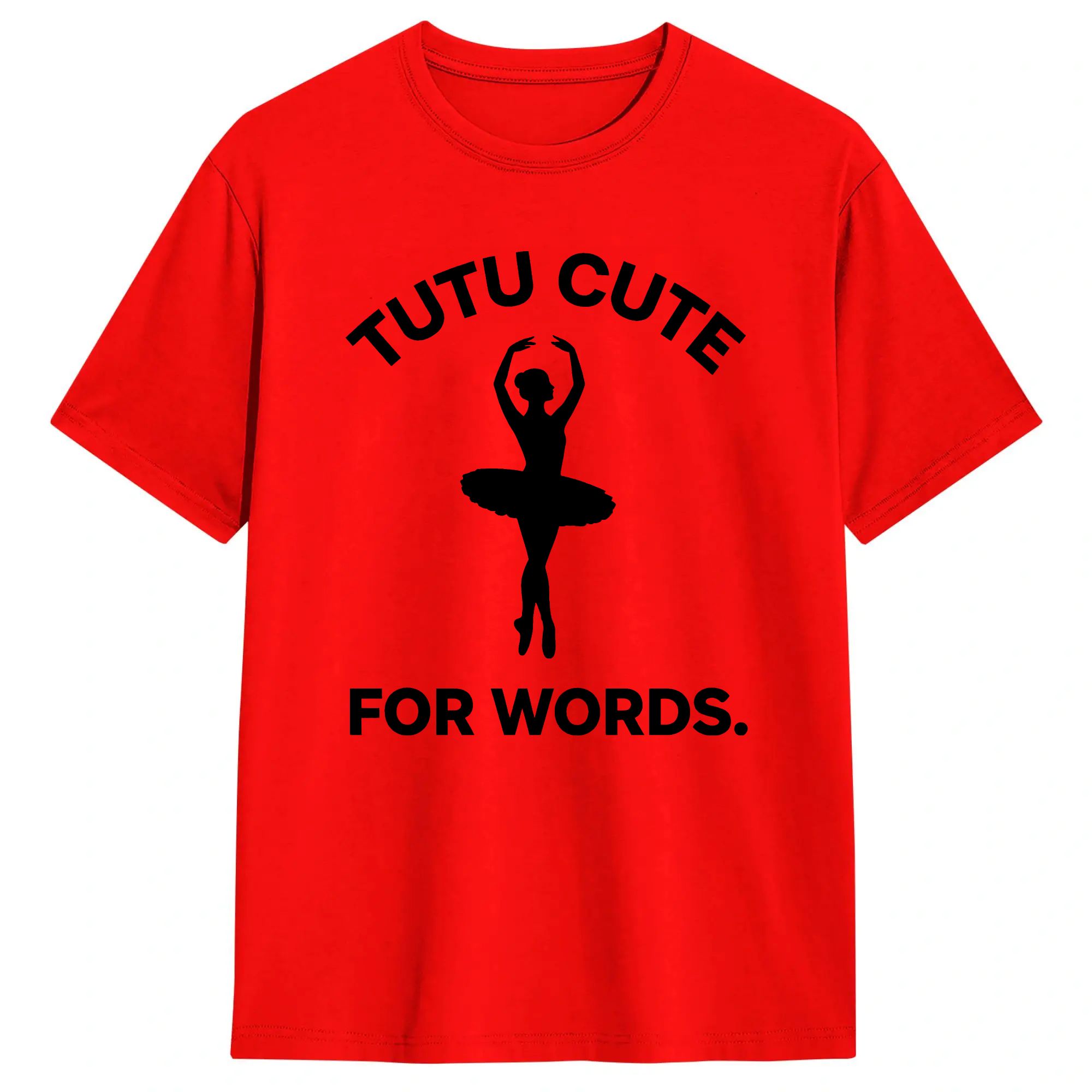 Summer Clothing Words - T-shirt Tutu Cute For Words Ballerina